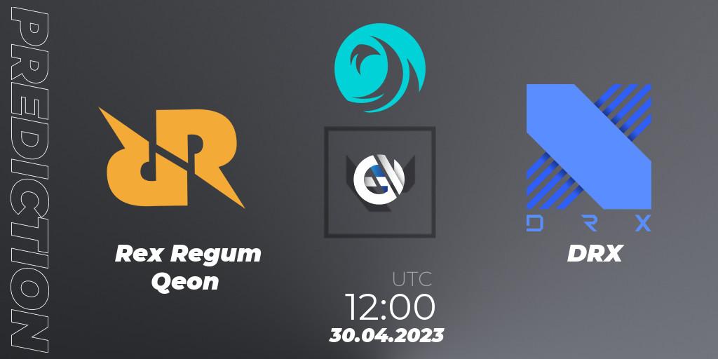 Rex Regum Qeon - DRX: Maç tahminleri. 30.04.23, VALORANT, VCT 2023: Pacific League