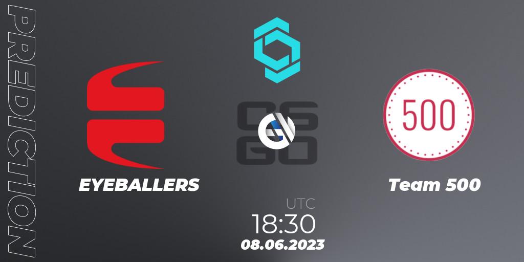 EYEBALLERS - Team 500: Maç tahminleri. 08.06.2023 at 19:20, Counter-Strike (CS2), CCT North Europe Series 5