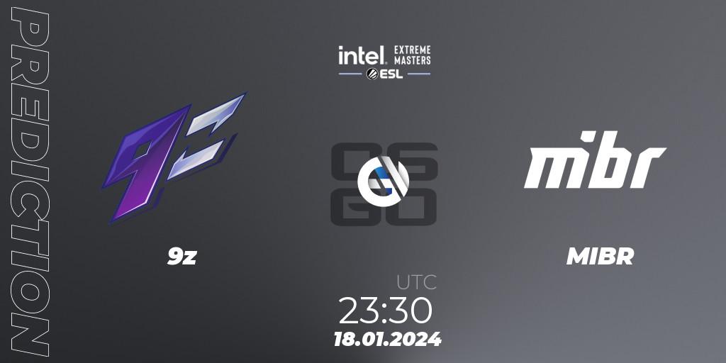 9z - MIBR: Maç tahminleri. 18.01.2024 at 23:30, Counter-Strike (CS2), Intel Extreme Masters China 2024: South American Closed Qualifier