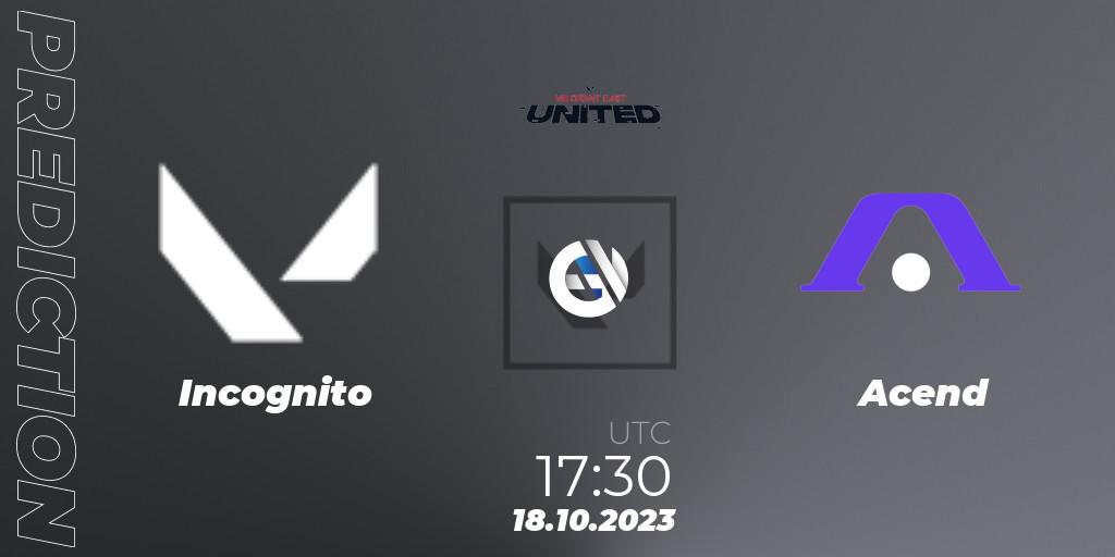 Incognito - Acend: Maç tahminleri. 18.10.2023 at 16:50, VALORANT, VALORANT East: United: Season 2: Stage 3 - League