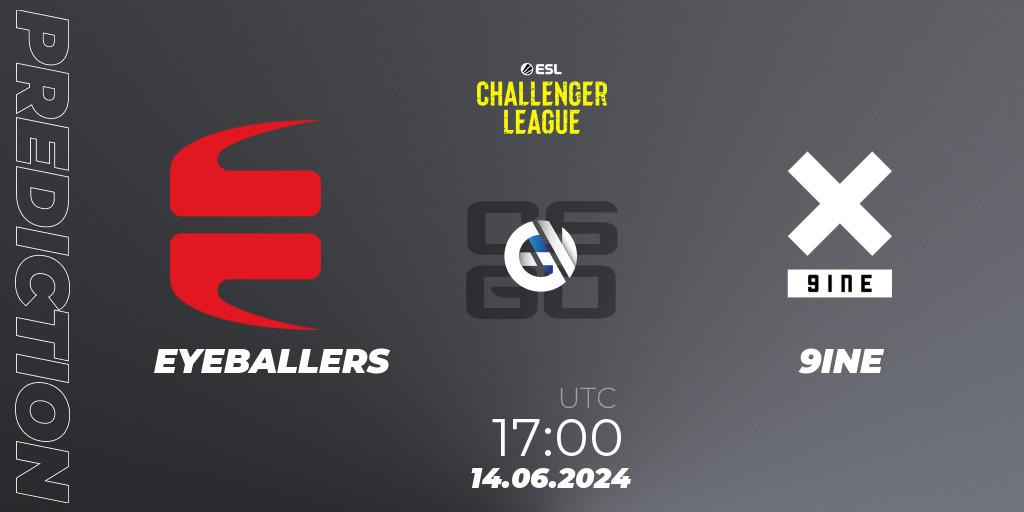 EYEBALLERS - 9INE: Maç tahminleri. 14.06.2024 at 17:00, Counter-Strike (CS2), ESL Challenger League Season 47 Relegation: Europe