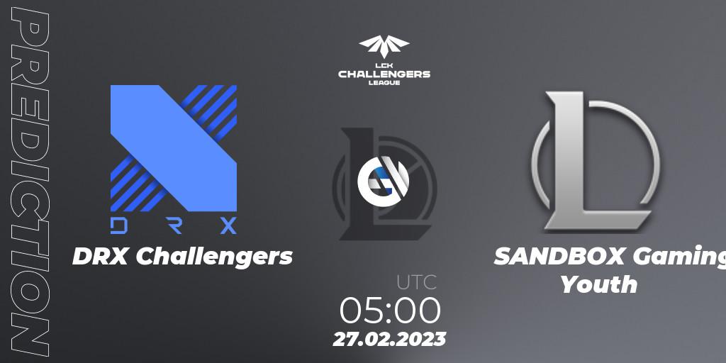 DRX Challengers - SANDBOX Gaming Youth: Maç tahminleri. 27.02.2023 at 05:00, LoL, LCK Challengers League 2023 Spring