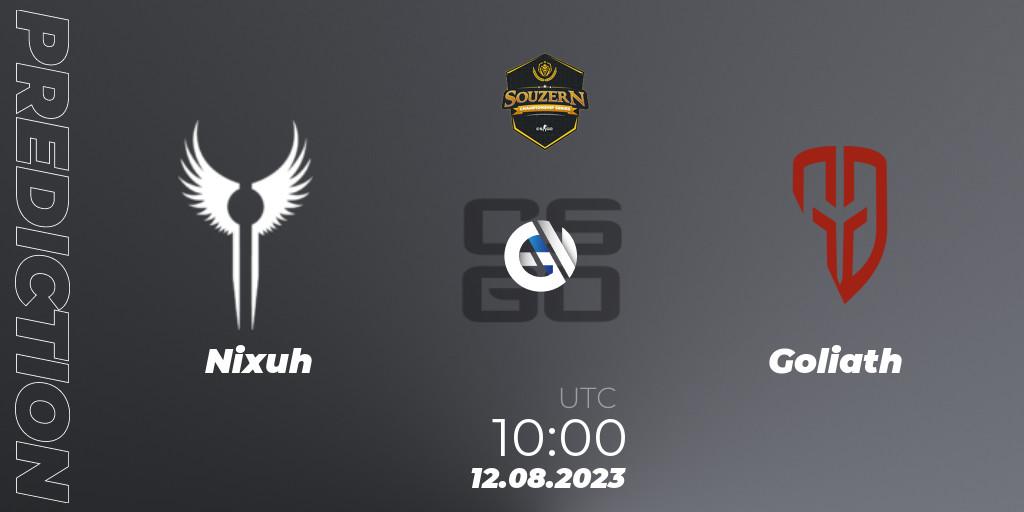 Nixuh - Goliath: Maç tahminleri. 12.08.2023 at 10:20, Counter-Strike (CS2), SOUZERN Championship Series Season 1