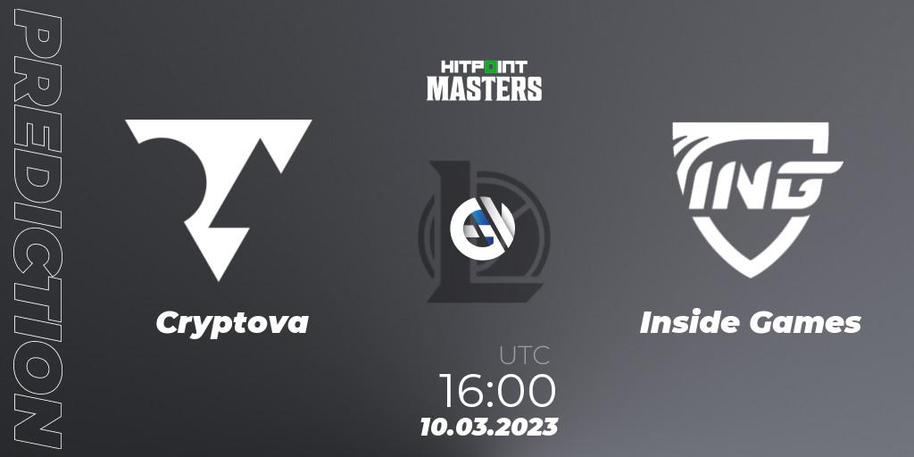Cryptova - Inside Games: Maç tahminleri. 14.03.2023 at 16:00, LoL, Hitpoint Masters Spring 2023