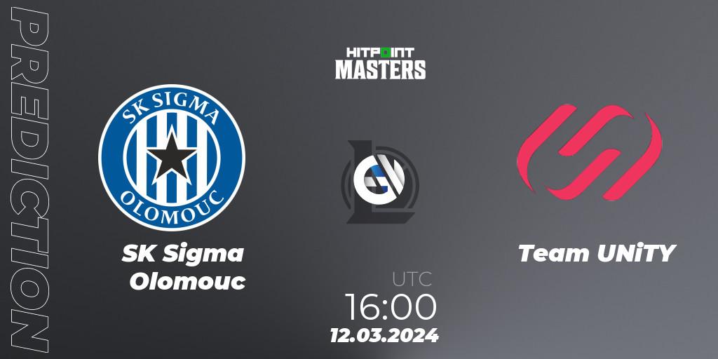 SK Sigma Olomouc - Team UNiTY: Maç tahminleri. 12.03.2024 at 16:00, LoL, Hitpoint Masters Spring 2024