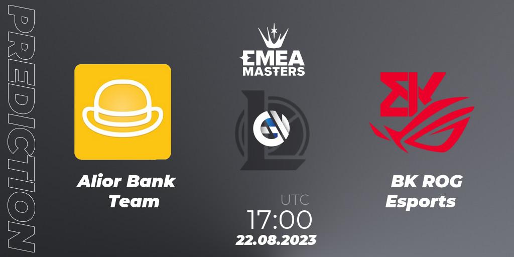 Alior Bank Team - BK ROG Esports: Maç tahminleri. 22.08.2023 at 17:00, LoL, EMEA Masters Summer 2023