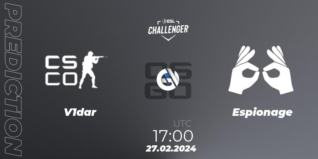 V1dar Gaming - Espionage: Maç tahminleri. 27.02.2024 at 17:00, Counter-Strike (CS2), ESL Challenger #56: European Open Qualifier