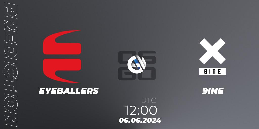 EYEBALLERS - 9INE: Maç tahminleri. 06.06.2024 at 12:00, Counter-Strike (CS2), Regional Clash Arena Europe