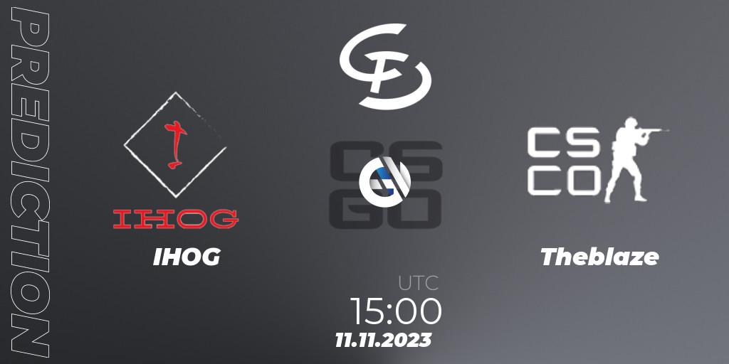 IHOG - Theblaze: Maç tahminleri. 11.11.2023 at 15:00, Counter-Strike (CS2), Europebet Cup 2023