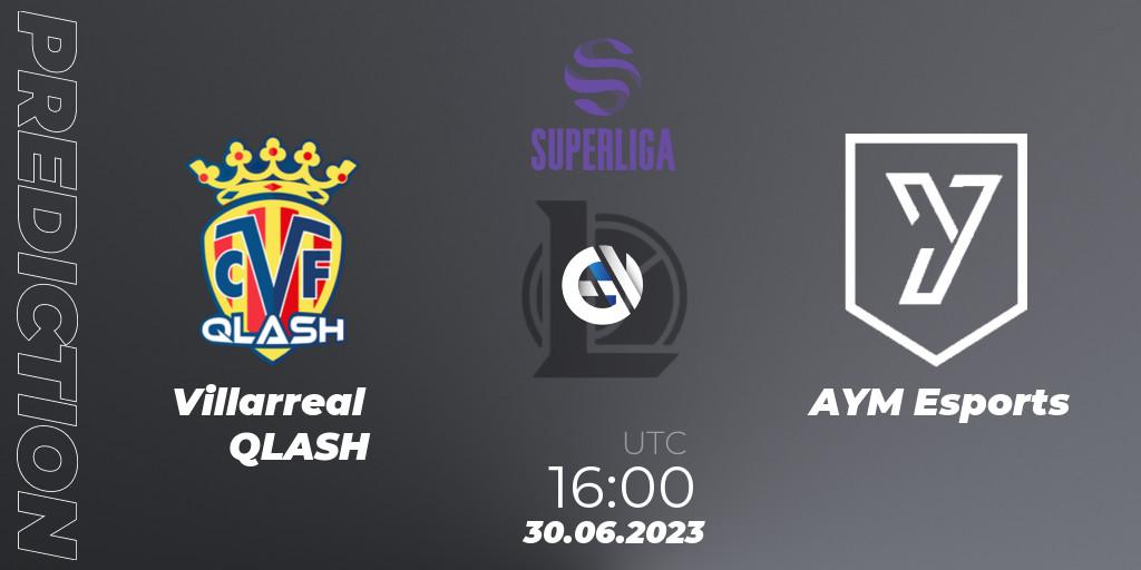 Villarreal QLASH - AYM Esports: Maç tahminleri. 30.06.2023 at 16:00, LoL, LVP Superliga 2nd Division 2023 Summer