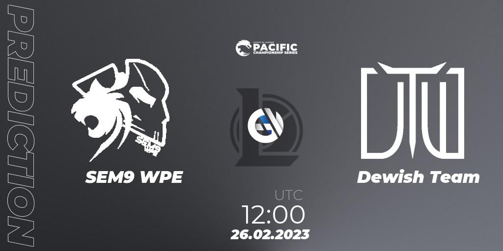 SEM9 WPE - Dewish Team: Maç tahminleri. 26.02.2023 at 12:30, LoL, PCS Spring 2023 - Group Stage