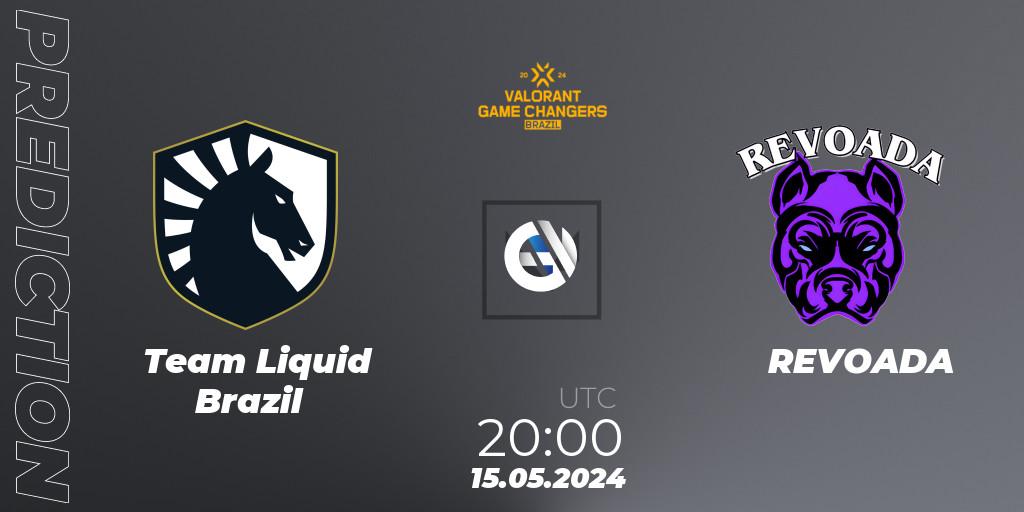 Team Liquid Brazil - REVOADA: Maç tahminleri. 15.05.2024 at 20:00, VALORANT, VCT 2024: Game Changers Brazil Series 1