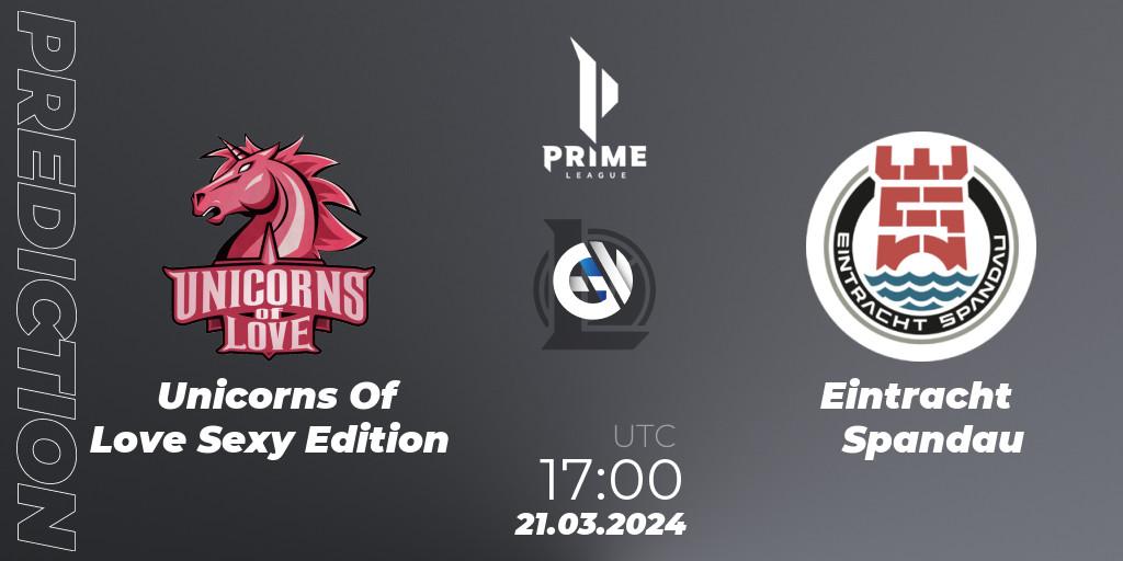 Unicorns Of Love Sexy Edition - Eintracht Spandau: Maç tahminleri. 21.03.24, LoL, Prime League 2024 Spring 1st Division Playoffs