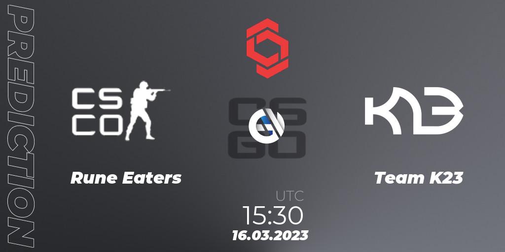 Rune Eaters - Team K23: Maç tahminleri. 16.03.2023 at 15:30, Counter-Strike (CS2), CCT Central Europe Series 5 Closed Qualifier