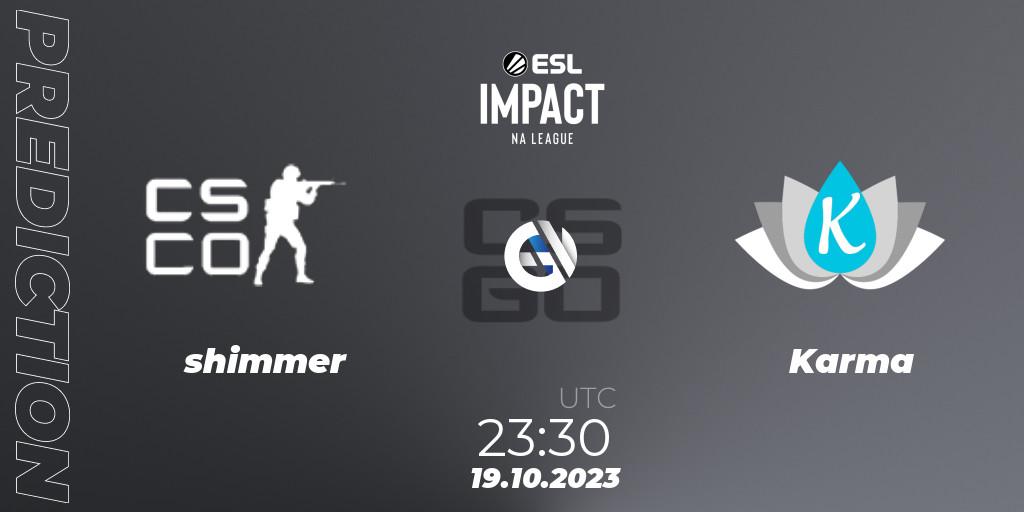 shimmer - Karma: Maç tahminleri. 20.10.2023 at 00:00, Counter-Strike (CS2), ESL Impact League Season 4: North American Division