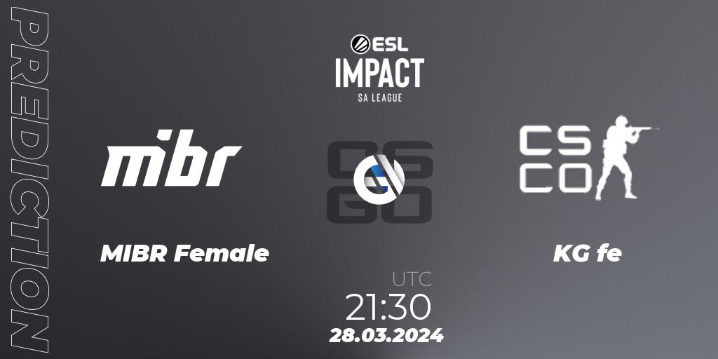 MIBR Female - KG fe: Maç tahminleri. 28.03.2024 at 21:30, Counter-Strike (CS2), ESL Impact League Season 5: South America