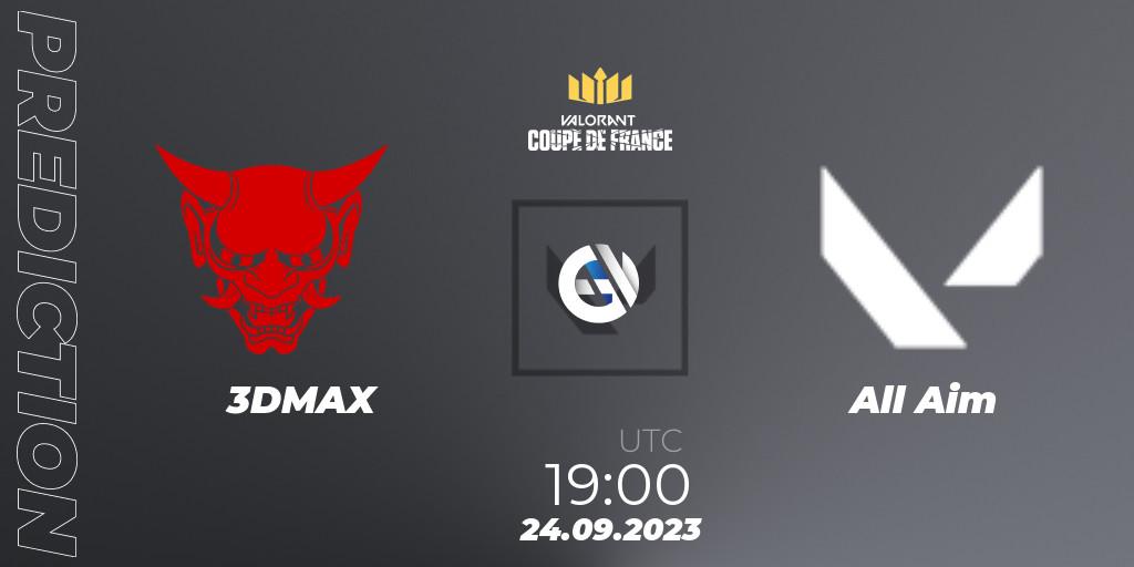 3DMAX - All Aim: Maç tahminleri. 24.09.2023 at 19:00, VALORANT, VCL France: Revolution - Coupe De France 2023