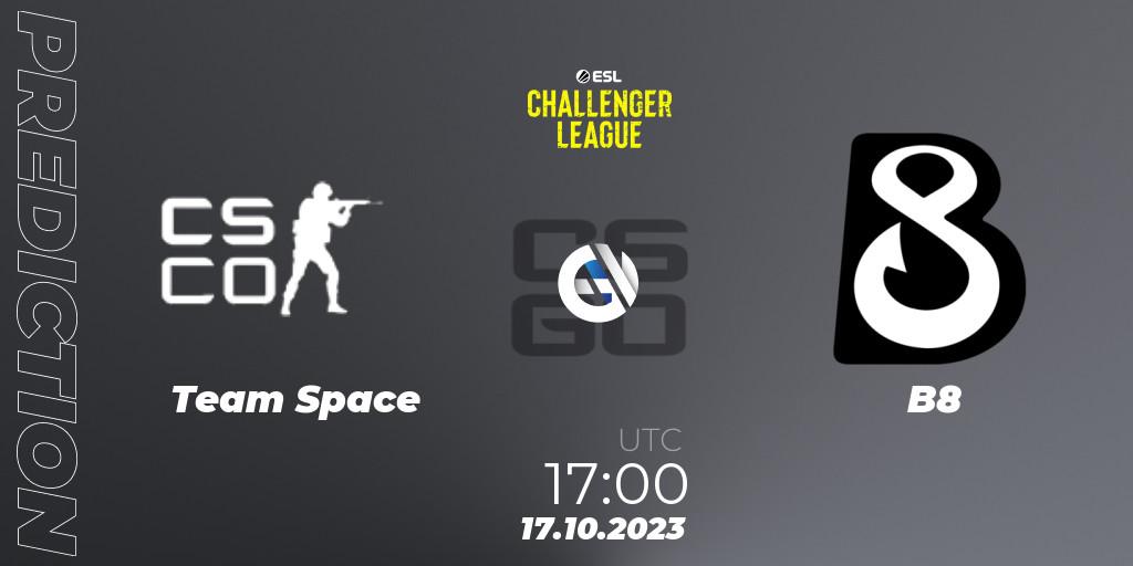 Team Space - B8: Maç tahminleri. 17.10.23, CS2 (CS:GO), ESL Challenger League Season 46: Europe