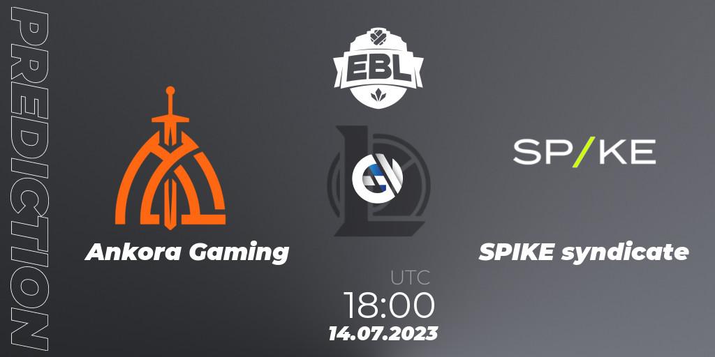 Ankora Gaming - SPIKE syndicate: Maç tahminleri. 23.06.2023 at 17:00, LoL, Esports Balkan League Season 13