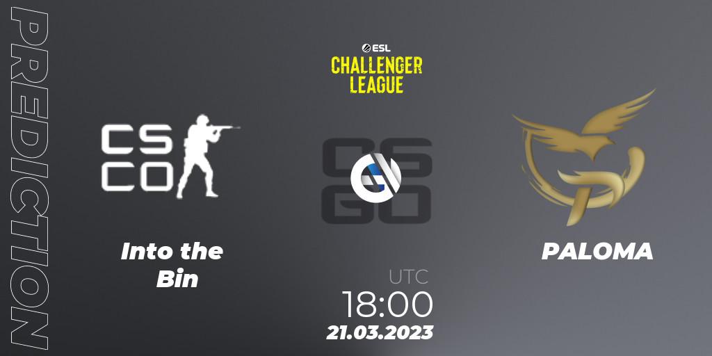 Into the Bin - PALOMA: Maç tahminleri. 21.03.23, CS2 (CS:GO), ESL Challenger League Season 44: Europe