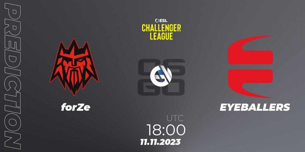 forZe - EYEBALLERS: Maç tahminleri. 11.11.23, CS2 (CS:GO), ESL Challenger League Season 46: Europe