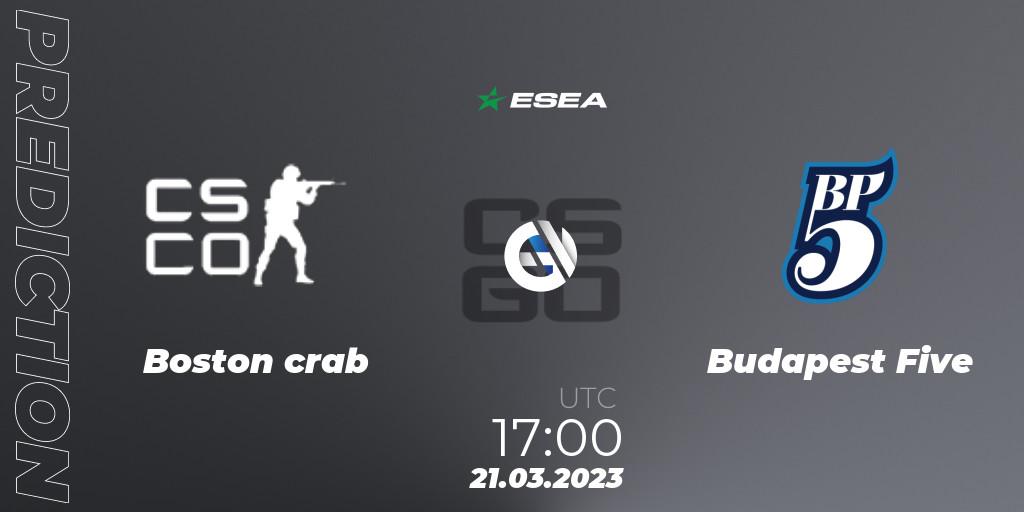 Boston crab - Budapest Five: Maç tahminleri. 21.03.23, CS2 (CS:GO), ESEA Season 44: Advanced Division - Europe