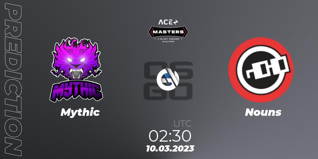 Mythic - Nouns: Maç tahminleri. 10.03.2023 at 02:30, Counter-Strike (CS2), Ace North American Masters Spring 2023 - BLAST Premier Qualifier