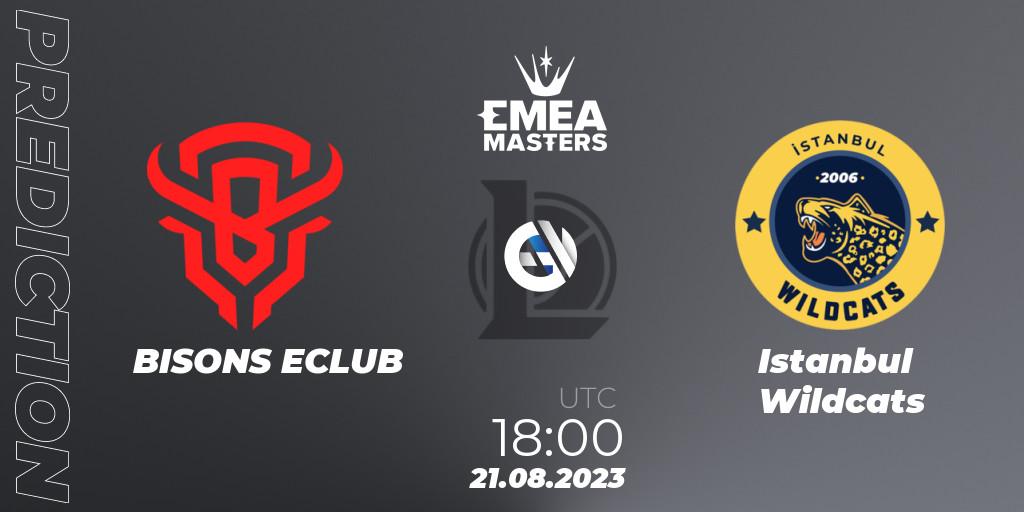BISONS ECLUB - Istanbul Wildcats: Maç tahminleri. 21.08.23, LoL, EMEA Masters Summer 2023