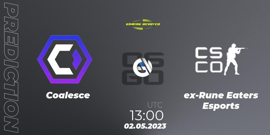 Coalesce - ex-Rune Eaters Esports: Maç tahminleri. 02.05.2023 at 13:00, Counter-Strike (CS2), Gaming Devoted Become The Best: Series #1