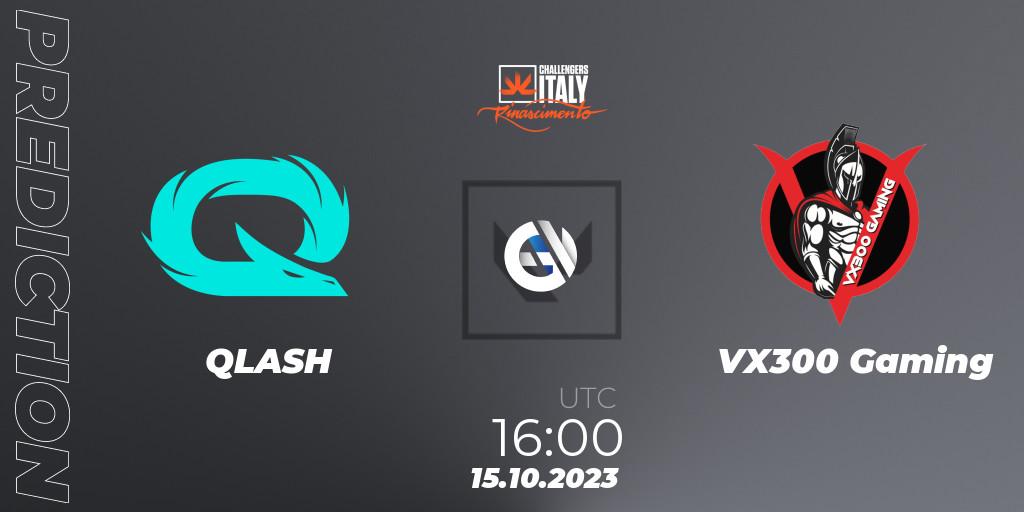 QLASH - VX300 Gaming: Maç tahminleri. 15.10.2023 at 16:00, VALORANT, VALORANT Challengers 2023 Italy: ON // THE BATTLEFIELD