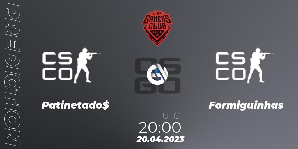 Patinetado$ - Formiguinhas: Maç tahminleri. 20.04.2023 at 21:00, Counter-Strike (CS2), Gamers Club Liga Série A: April 2023
