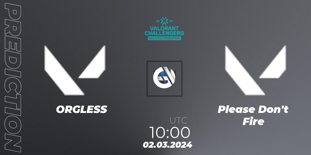 ORGLESS - Please Don't Fire: Maç tahminleri. 02.03.2024 at 10:00, VALORANT, VALORANT Challengers Malaysia & Singapore 2024: Split 1