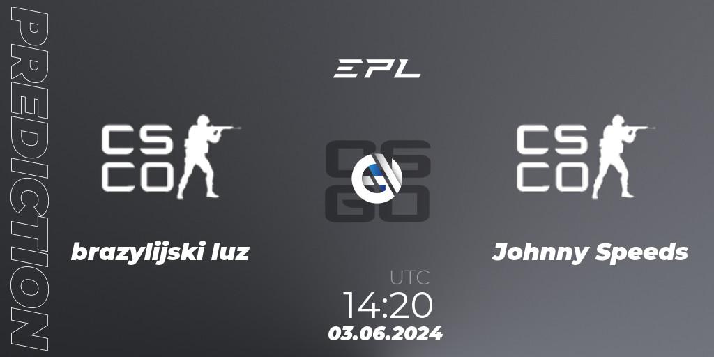 brazylijski luz - Johnny Speeds: Maç tahminleri. 03.06.2024 at 14:20, Counter-Strike (CS2), European Pro League Season 16