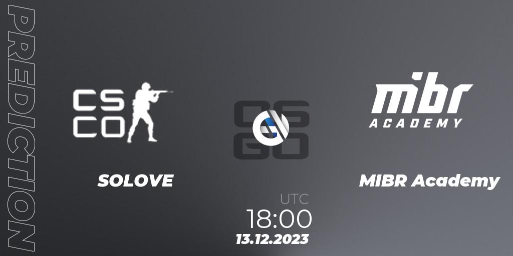 SOLOVE - MIBR Academy: Maç tahminleri. 13.12.2023 at 18:00, Counter-Strike (CS2), Gamers Club Liga Série A: December 2023