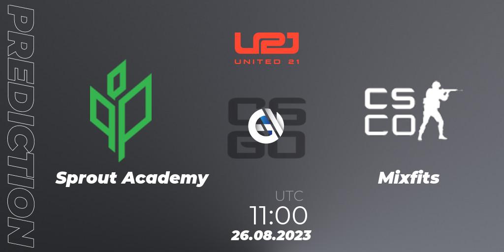 Sprout Academy - Mixfits: Maç tahminleri. 26.08.2023 at 11:00, Counter-Strike (CS2), United21 Season 5