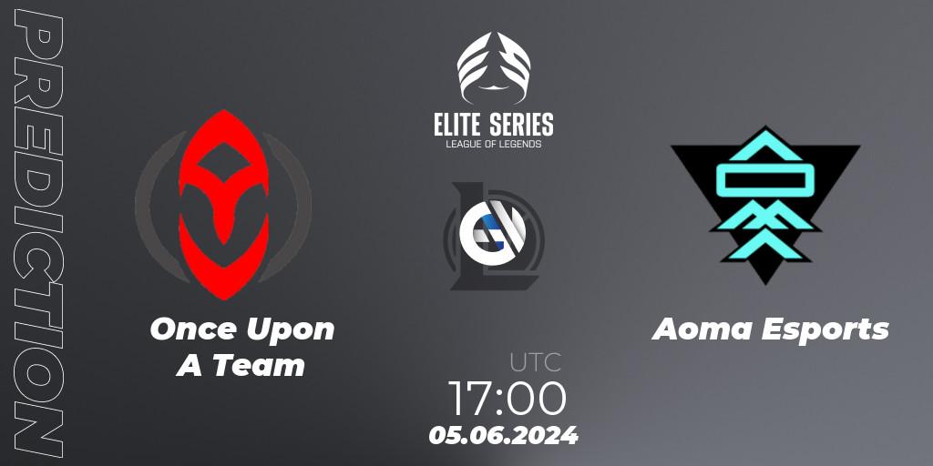 Once Upon A Team - Aoma Esports: Maç tahminleri. 27.06.2024 at 20:00, LoL, Elite Series Summer 2024