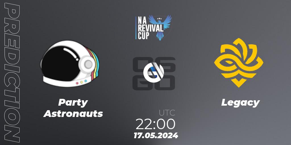 Party Astronauts - Legacy: Maç tahminleri. 17.05.2024 at 22:00, Counter-Strike (CS2), NA Revival Cup