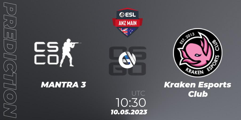 MANTRA 3 - Kraken Esports Club: Maç tahminleri. 10.05.2023 at 10:30, Counter-Strike (CS2), ESL ANZ Main Season 16
