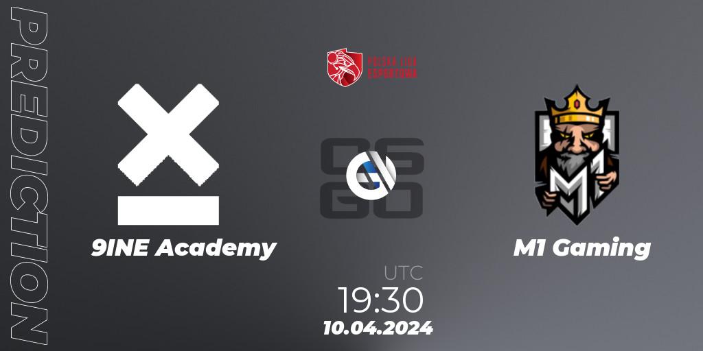 9INE Academy - M1 Gaming: Maç tahminleri. 10.04.2024 at 19:00, Counter-Strike (CS2), Polska Liga Esportowa 2024: Split #1