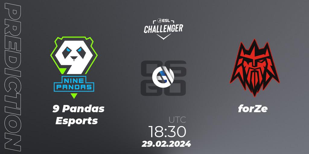 9 Pandas Esports - forZe: Maç tahminleri. 29.02.24, CS2 (CS:GO), ESL Challenger #56: European Closed Qualifier