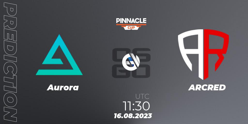 Aurora - ARCRED: Maç tahminleri. 16.08.2023 at 11:30, Counter-Strike (CS2), Pinnacle Cup V