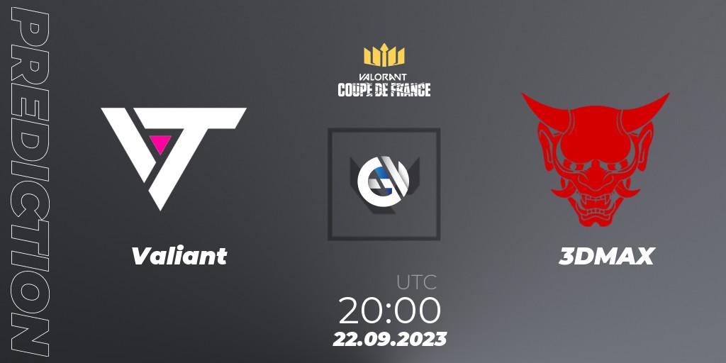 Valiant - 3DMAX: Maç tahminleri. 22.09.2023 at 21:00, VALORANT, VCL France: Revolution - Coupe De France 2023