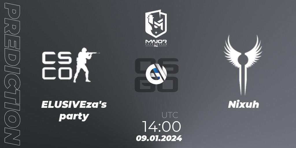 ELUSIVEza's party - Nixuh: Maç tahminleri. 09.01.2024 at 14:00, Counter-Strike (CS2), PGL CS2 Major Copenhagen 2024 South Africa RMR Open Qualifier