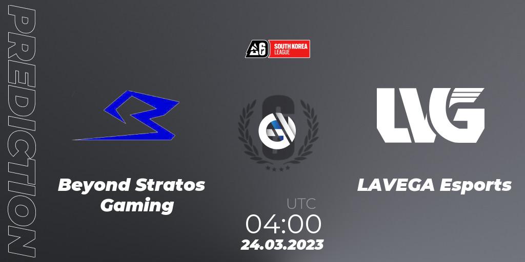 Beyond Stratos Gaming - LAVEGA Esports: Maç tahminleri. 24.03.23, Rainbow Six, South Korea League 2023 - Stage 1