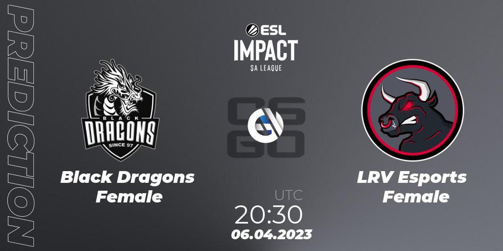 Black Dragons Female - LRV Esports Female: Maç tahminleri. 06.04.23, CS2 (CS:GO), ESL Impact League Season 3: South American Division