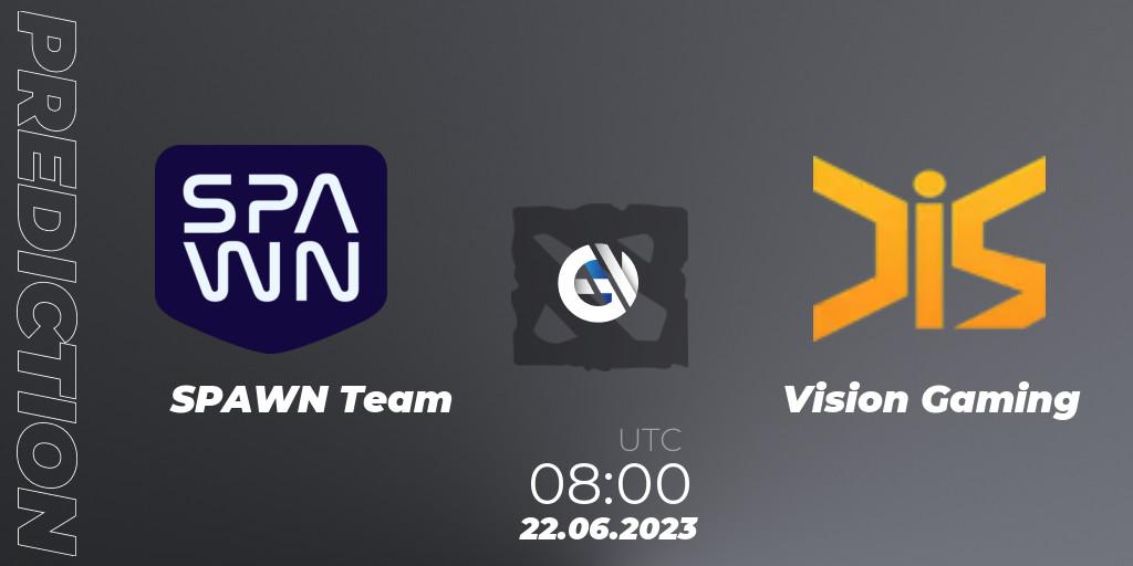 SPAWN Team - Vision Gaming: Maç tahminleri. 22.06.2023 at 08:00, Dota 2, 1XPLORE Asia #1