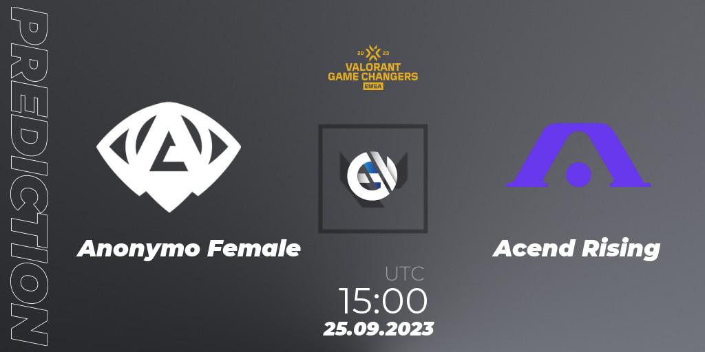 Anonymo Female - Acend Rising: Maç tahminleri. 25.09.2023 at 15:00, VALORANT, VCT 2023: Game Changers EMEA Stage 3 - Group Stage