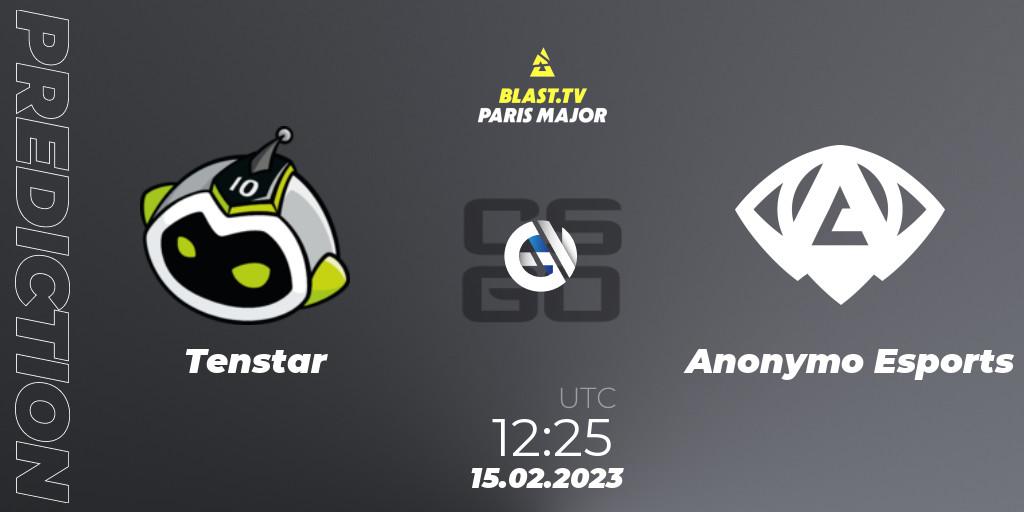 Tenstar - Anonymo Esports: Maç tahminleri. 15.02.2023 at 12:25, Counter-Strike (CS2), BLAST.tv Paris Major 2023 Europe RMR Open Qualifier 2