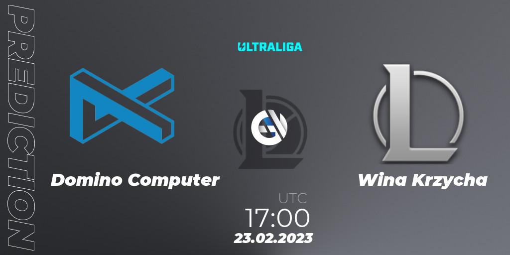 Domino Computer - Wina Krzycha: Maç tahminleri. 23.02.2023 at 17:00, LoL, Ultraliga 2nd Division Season 6