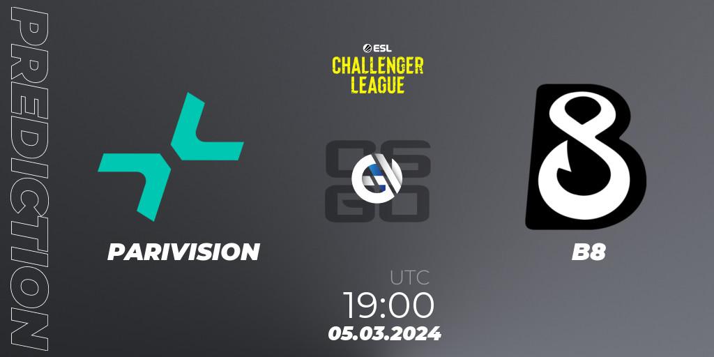 PARIVISION - B8: Maç tahminleri. 08.03.2024 at 16:00, Counter-Strike (CS2), ESL Challenger League Season 47: Europe